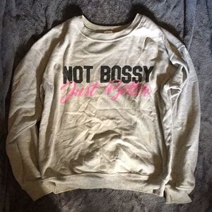 Not Bossy Just Better Sweatshirt